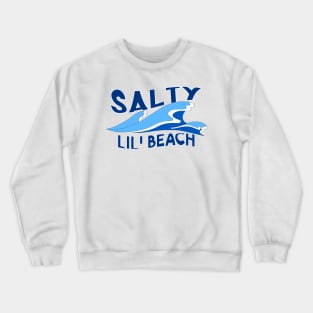 Salty Lil Beach Crewneck Sweatshirt